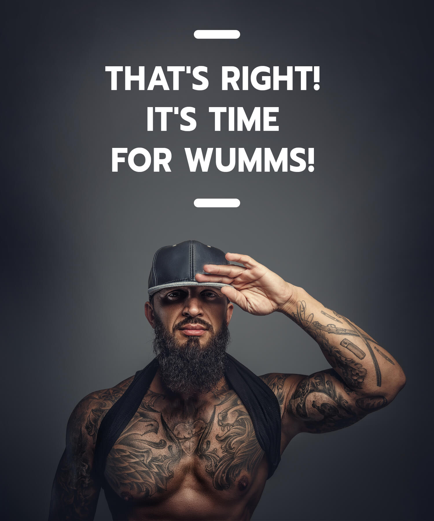 THAT'S RIGHT! IT'S TIME FOR WUMMS!